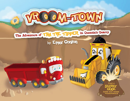 Vroom-Town: The Adventure of Tim The Tipper in Quentin’s Quarry – Hardback - kidscars.ie
